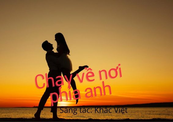 chạy về nơi phía anh